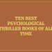 Ten Best Psychological Thriller Books of All Time